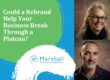 Could a Rebrand Help Your Business Break Through a Plateau?
