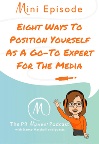 Eight Ways To Position Yourself As A Go-To Expert For The Media
