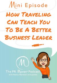 How Traveling Can Teach You To Be a Better Business Leader