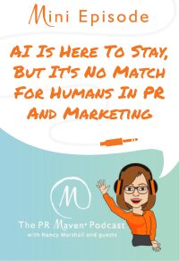 AI Is Here To Stay, but It’s No Match for Humans in PR and Marketing
