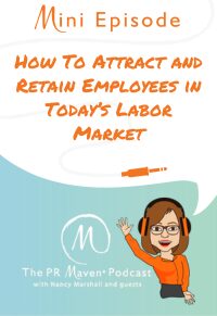 How To Attract and Retain Employees in Today’s Labor Market