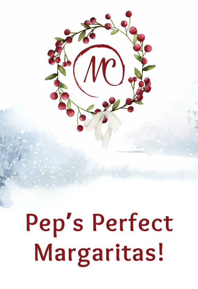 Pep’s Perfect Margaritas!